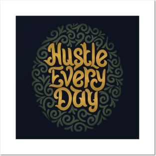 hustle every day2 Posters and Art